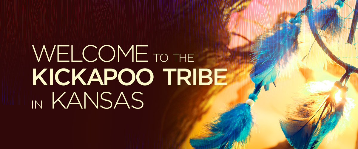 Welcome to the Kickapoo Tribe in Kansas